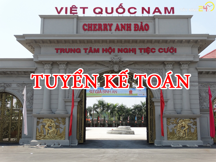 cherry-anh-dao-tay-ninh-24h-tuyen-dung-ke-toan (1).jpg