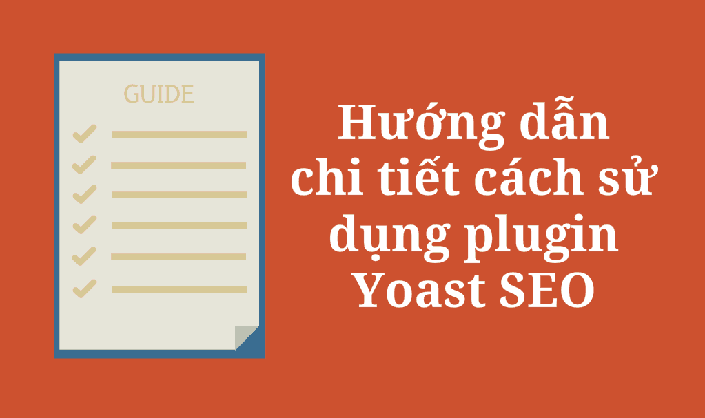 Hướng dẫn chi tiết nhất cách sử dụng plugin Yoast SEO